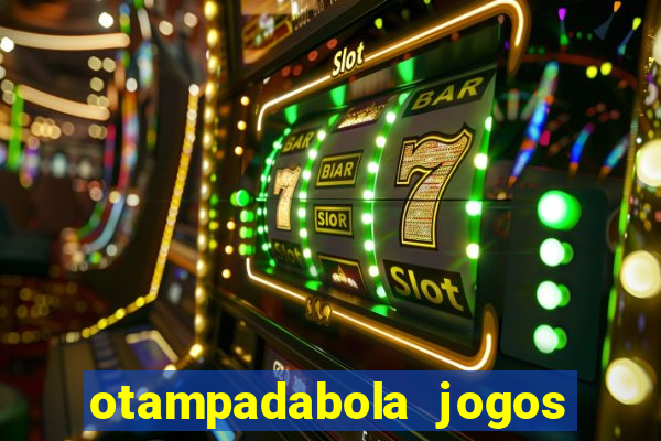 otampadabola jogos ao vivo palmeiras