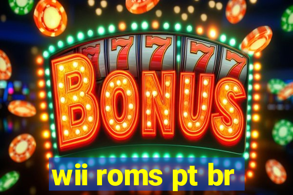 wii roms pt br