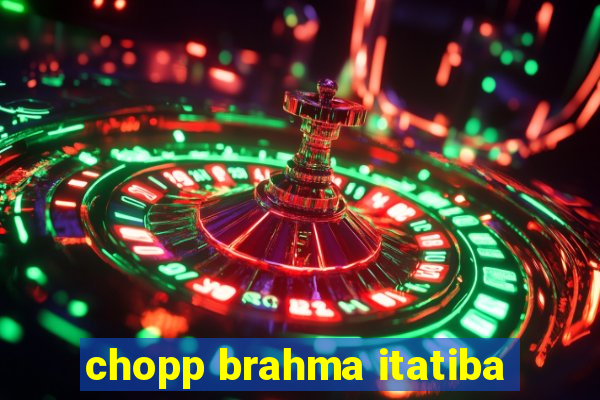 chopp brahma itatiba