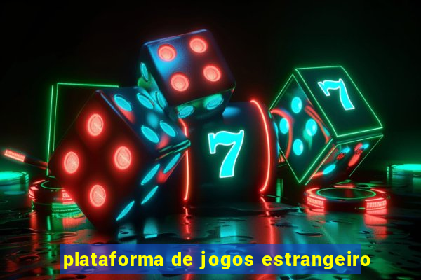 plataforma de jogos estrangeiro