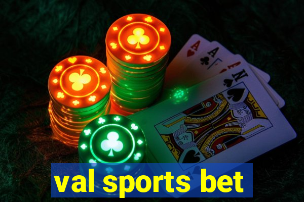 val sports bet