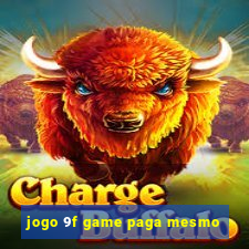 jogo 9f game paga mesmo