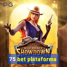 75 bet plataforma