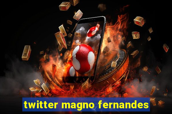 twitter magno fernandes