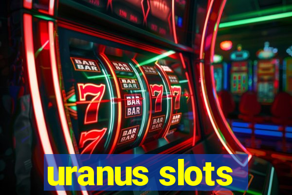 uranus slots