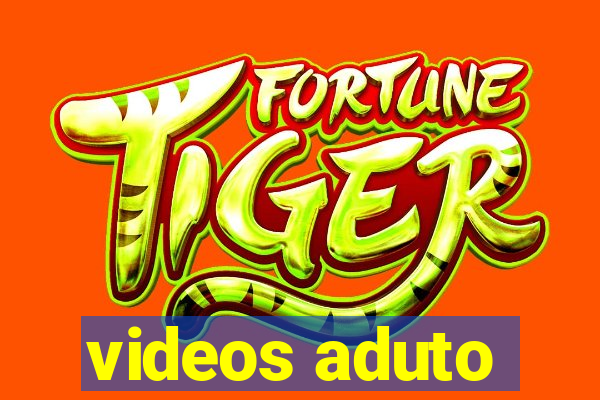 videos aduto