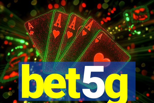 bet5g