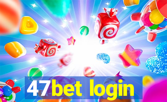 47bet login