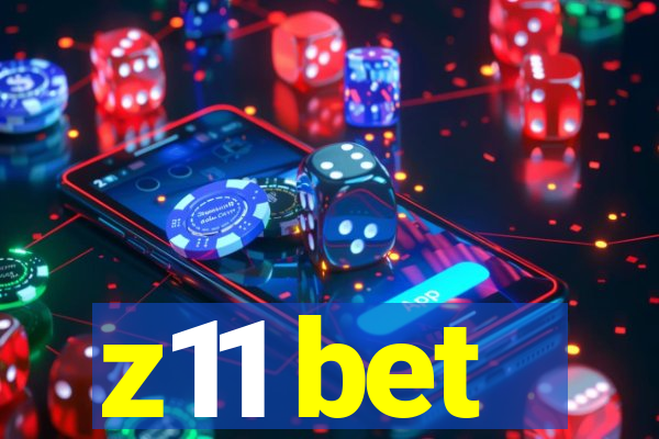 z11 bet