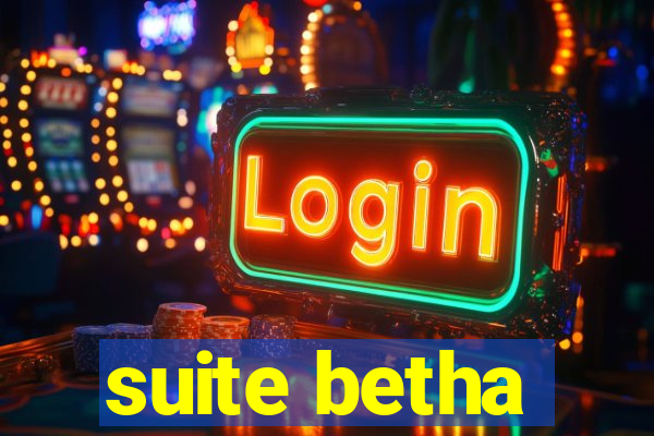 suite betha