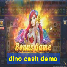 dino cash demo