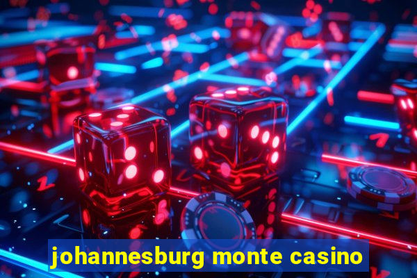 johannesburg monte casino