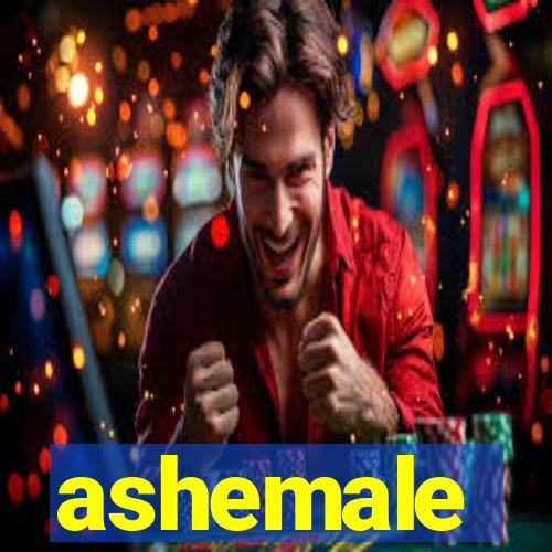 ashemale