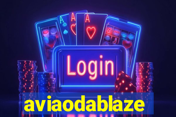 aviaodablaze