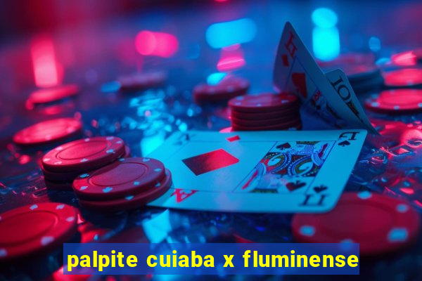 palpite cuiaba x fluminense