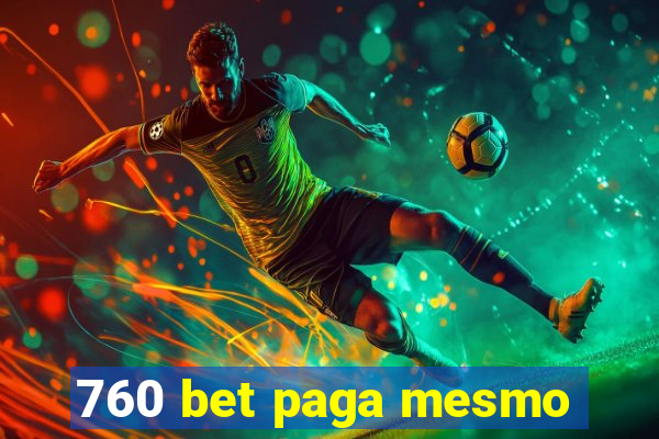 760 bet paga mesmo