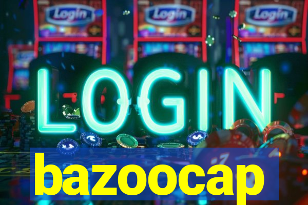 bazoocap