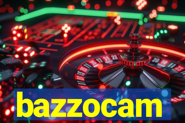 bazzocam