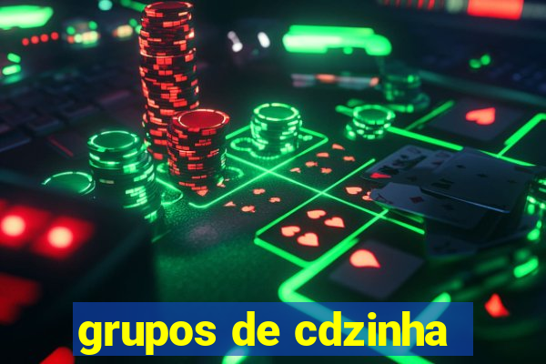 grupos de cdzinha