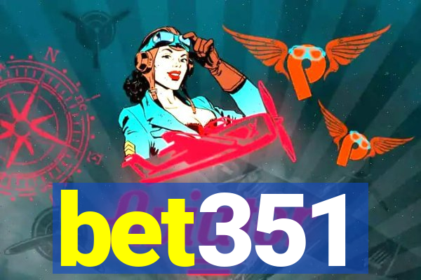 bet351