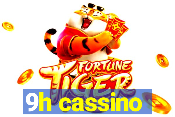 9h cassino