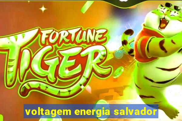 voltagem energia salvador