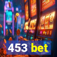 453 bet