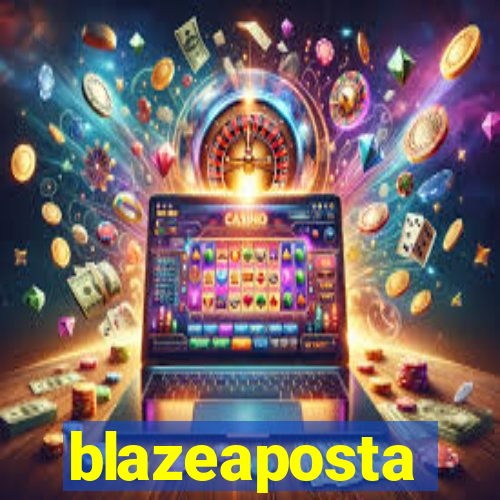 blazeaposta