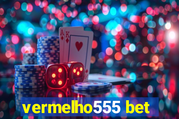 vermelho555 bet