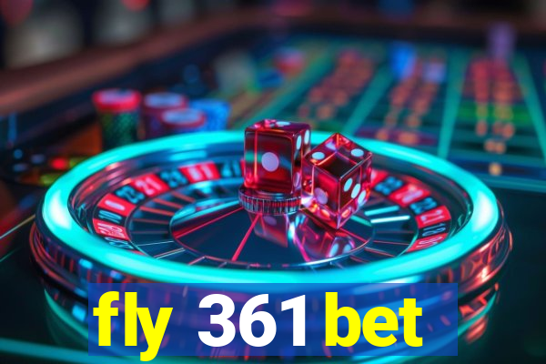 fly 361 bet