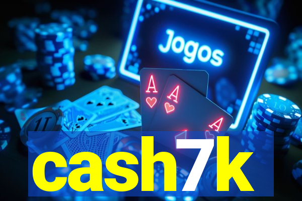 cash7k