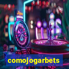 comojogarbets