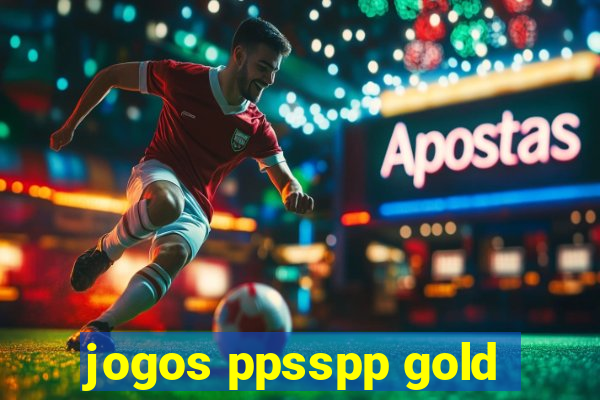 jogos ppsspp gold