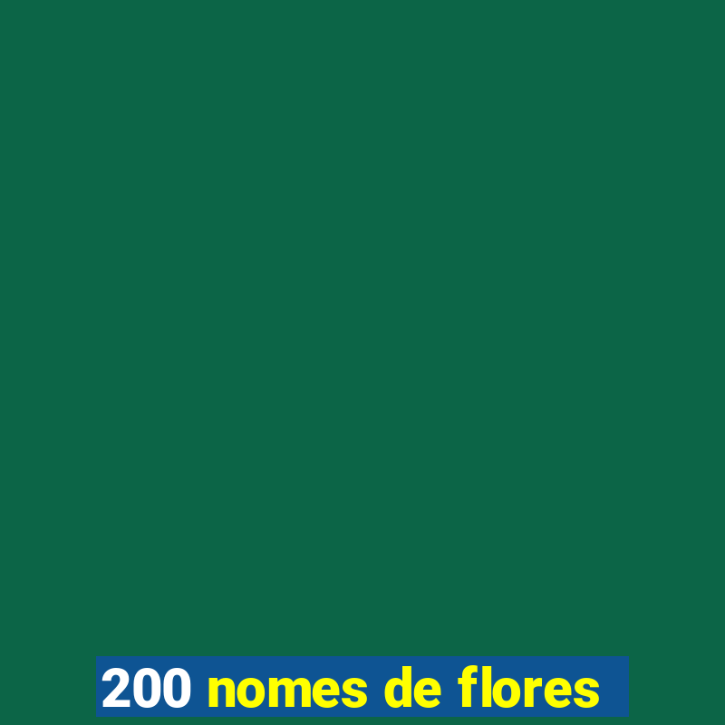 200 nomes de flores