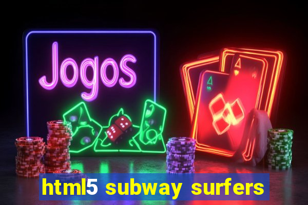 html5 subway surfers