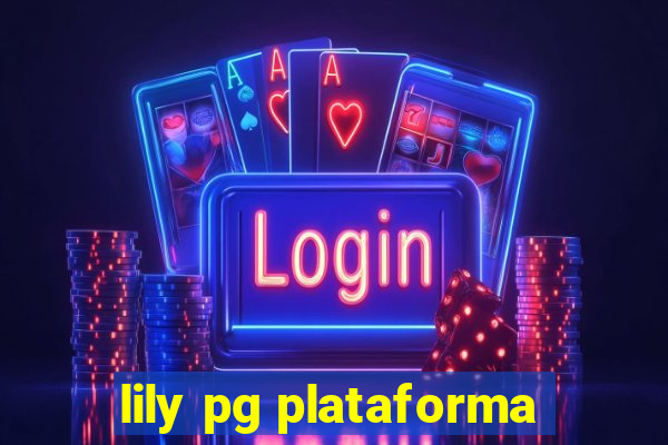 lily pg plataforma