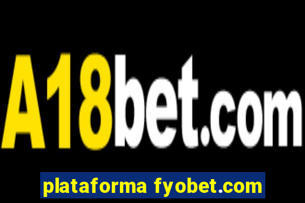 plataforma fyobet.com