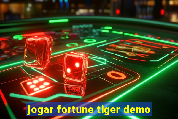 jogar fortune tiger demo