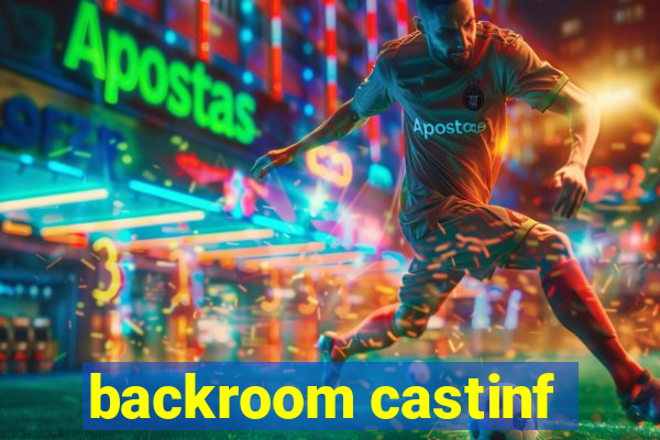 backroom castinf