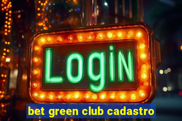 bet green club cadastro