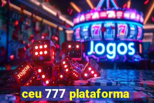 ceu 777 plataforma