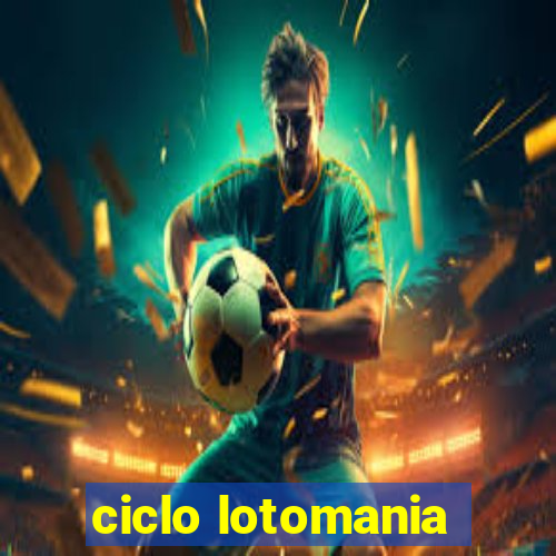 ciclo lotomania