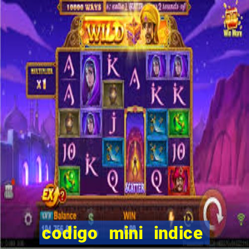 codigo mini indice setembro 2024