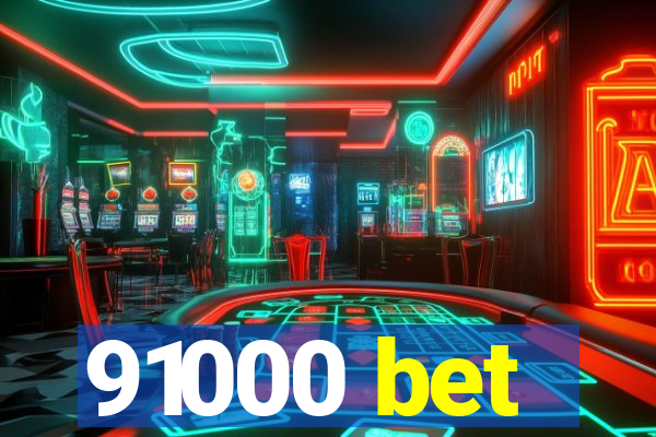 91000 bet