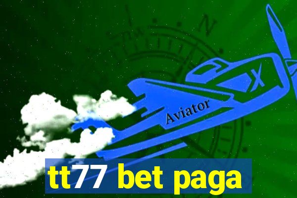 tt77 bet paga