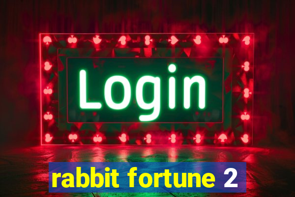 rabbit fortune 2