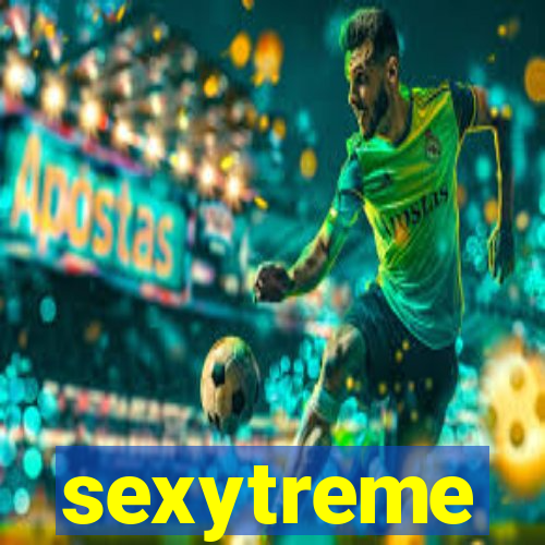 sexytreme