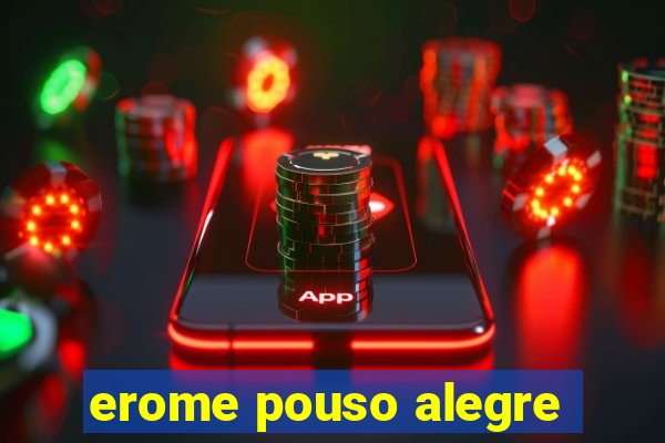 erome pouso alegre