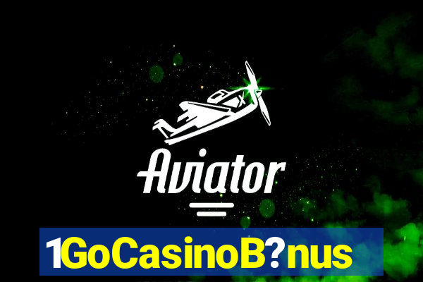 1GoCasinoB?nus