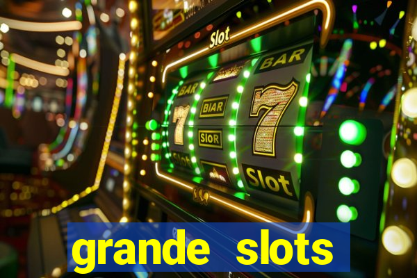 grande slots jackpot louco